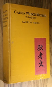 Calvin Wilson Mateer Forty-Five Years A Missionary In Shantung China 1911 Fisher - Picture 1 of 11