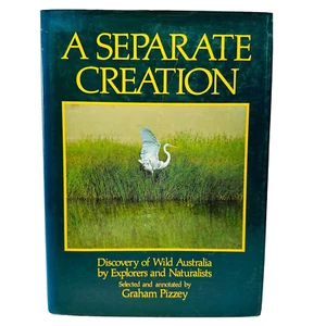 A Separate Creation Discovery Of Wild Australia By Graham Pizzey Hardcover Book - Picture 1 of 18