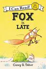 Fox Is Late by Corey R. Tabor (English) Paperback Book