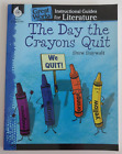 The Day The Crayons Quit: An Instructional Guide For Literature: Shell Education