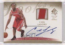 2007-08 SP Authentic Authentics /599 Carl Landry #136 RPA Rookie Patch Auto RC
