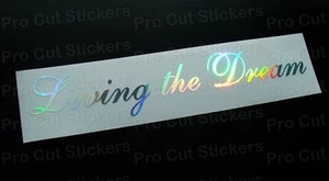 Living the Dream Silver Hologram Neo Chrome Car Stickers Decals Scene JDM DUB - Picture 1 of 3