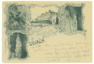 P3013 - DIVAÇA (SLOVENIA) GRÜSS AUSS 1899 (RUDOLFS GROTTE) - Picture 1 of 2