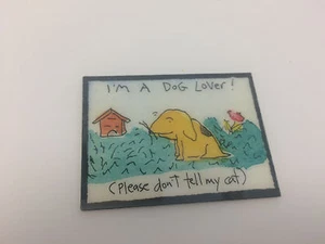 Funny Refrigerator Fridge Magnet "I'm A Dog Lover Please Don't Tell My Cat" - Picture 1 of 5