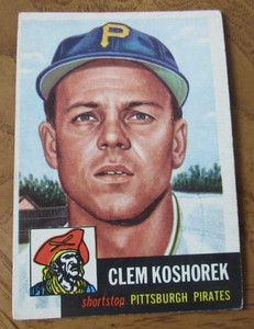 1953 Topps Baseball - # 8 Clem Koshorek, SS, Pittsburgh Pirates