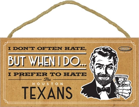 Anti Houston Texans Pro Football Smack Rival Funny Wood Sign Plaque Made in USA Cover