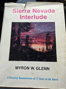 Sierra Nevada Interlude by Myron W. Glenn (1975, First Edition, HC/DJ) Signed - Picture 1 of 4