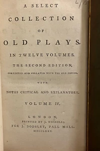 A Select Collection of Old Plays in Twelve Volumes Dodsley Robert 1 4 5 6 11 - Foto 1 di 6