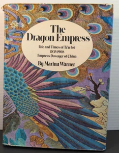 THE DRAGON EMPRESS Tz’u-hsi 1835-1908 by Marina Warner 1972 First Edition - Picture 1 of 24