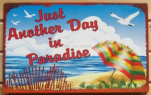 Just Another Day In Paradise TIN SIGN beach umbrella home bar wall art decor OHW - Picture 1 of 5