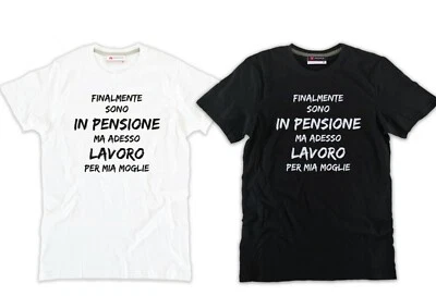 Tshirt bianco o nera finalmente sono in pensione cotone idea regalo pensione  - Immagine 1 di 2