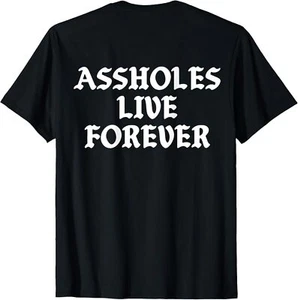 Assholes-Live-Forever Vintage Funny Sarcastic (ON BACK) T-Shirt - Picture 1 of 5