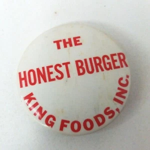 Vintage Pinback King Foods "The Honest Burger" White Red Advertising - Picture 1 of 2