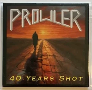 PROWLER - 40 Years Shot (NEW*LIM. US METAL/HARD ROCK*SEATTLE 1981 DEMOS + LIVE) - Bild 1 von 2
