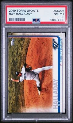 2019 TOPPS UPDATE #US295 ROY HALLADAY PSA 8 - Image 1 of 2