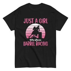 Barrel Horse Racer T-Shirt - Just a Girl Who Loves Barrel Racing - Picture 1 of 8