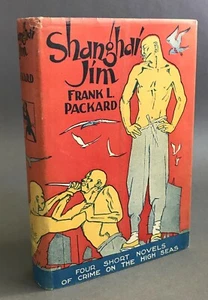 First Edition W/ DJ    Frank L. Packard    Shanghai Jim    The Crime Club   1928 - Foto 1 di 12