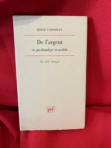 VIDERMAN (Serge) - De l’argent, en psychanalyse et au-delà. P.U.F., 1993. - Picture 1 of 5