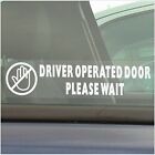2 x Stickers Driver Operated Door Please Wait Vehicle Taxi Reverse Window Signs