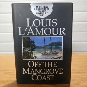 Off the Mangrove Coast by Louis L'Amour (2000, Hardcover) - Picture 1 of 2