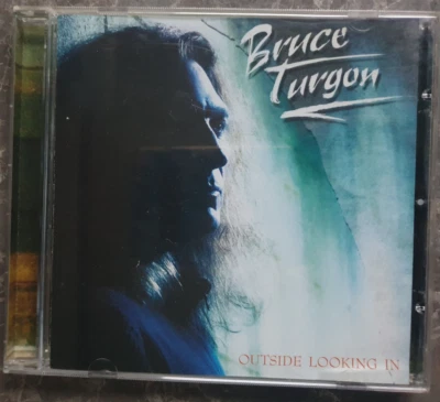 BRUCE TURGON - Outside Looking In - Hard Rock Top CD 2005 - Bild 1 von 3