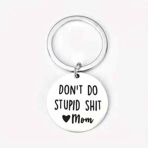 Don't Do Stupid Sh*t - Love Mom Keychain - Picture 1 of 1
