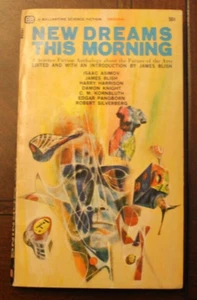 New Dreams This Morning ~ Hrsg. James Blish ~ 1966 Ballantine PB 1PR - Bild 1 von 1