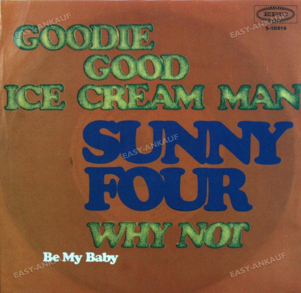 Sunny Four - Goodie Good Ice Cream Man / Why Not (Be My Baby) 7" (VG+/VG+) ' - Image 1 of 1