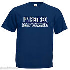 Retirement Retired Funny Gift Adults Mens T Shirt 12 Colours Size S   3Xl