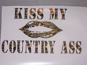Camo KISS MY COUNTRY A$$ 2 LIPS Decal Decals Sticker Window Girl - Foto 1 di 1