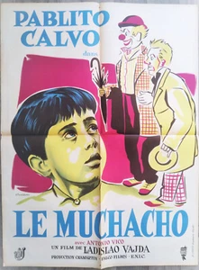 AFFICHE 60X80 CM/LE MUCHACHO/LADISLAO VAJDA/PABLITO CALVO/MI TÍO JACINTO/CLOWNS - Picture 1 of 1