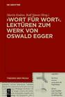 Martin Endres ›Wort für Wort‹ – Lektüren zum Werk von Oswald Egger (Hardback)