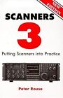 Scanners 3 : Putting Scanners Into Practice, Rouse, Peter, Used; Good Book