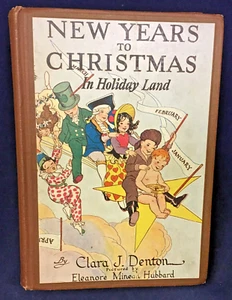 Vintage Buch Neujahr bis Weihnachten im Ferienland von Clara J. Denton um 1928 - Bild 1 von 12