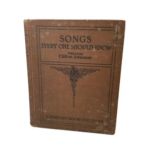 Songs Every One Should Know Antique Book 1908 Clifton Johnson Music American - Picture 1 of 24