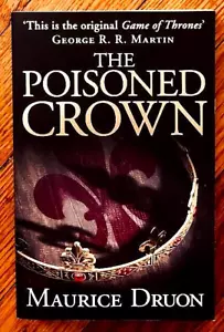 THE POISONED CROWN—MAURICE DRUON (1956/2014) PAPERBACK—ACCURSED KINGS—LIKE NEW - Foto 1 di 2