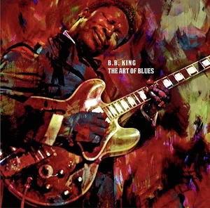 B.B. King The Art of Blues (Vinyl) 12" Album (UK IMPORT) - Picture 1 of 1