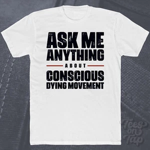 CAMISETA PREGÚNTAME CUALQUIER COSA SOBRE MOVIMIENTO MORIBUNDO CONSCIENTE proceso de cuidado al final de la vida - Imagen 1 de 2