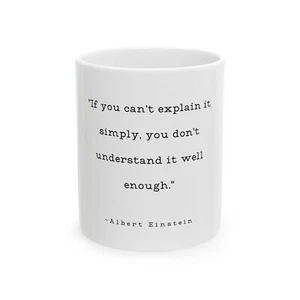 Einstein Quote Mug  Can't Explain It Simply   Ceramic White Coffee Cup 11oz Gift - Picture 1 of 6