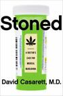 Stoned A Doctor's Case For Medical Marijuana Format: Hardback