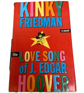 Kinky Friedman Love Song J. Edgar Hoover Buch signiert Roman 1996 1. Auflage HC - Bild 1 von 8