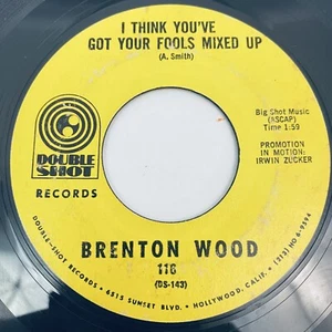 1967 Brenton Wood Gimme Little Sign & I Think You've Got Your Fools Mixed Up 45 - Picture 1 of 4