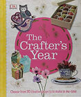 The Crafter's Year Hardcover Dorling Kindersley Publishing Staff