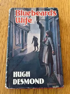 BLUEBEARD'S WIFE by HUGH DESMOND - WRIGHT & BROWN - H/B D/W - Foto 1 di 3