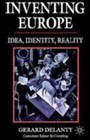 Inventing Europe by Delanty, G.