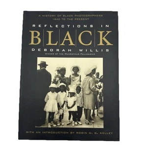 Reflections in Black : A History of Black Photographers 1840-First Edition 2000 - Picture 1 of 7