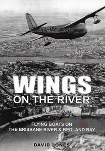 Wings on the River by David Jones Flying Boats on the Brisbane River & Redland - Bild 1 von 1