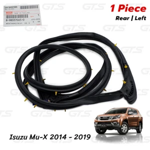 Rear Lh Door Rubber Seal Weatherstrip For Isuzu Mu-X Suv 2WD 4WD 2014 2019 - Picture 1 of 10