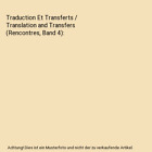 Traduction Et Transferts / Translation and Transfers (Rencontres, Band 4), Tomic