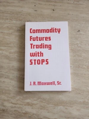 Commodity Futures Trading With Stops By Joseph R. Maxwell 1977 - Image 1 of 4